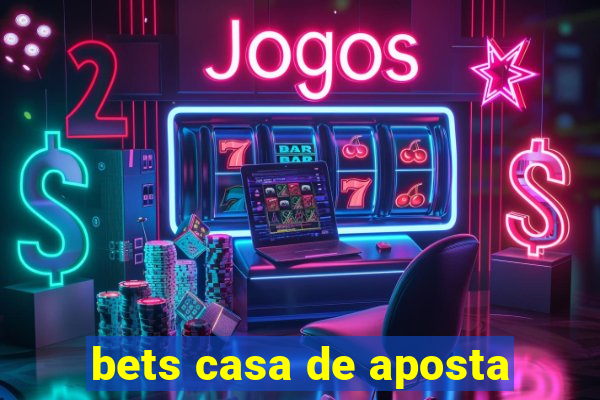 bets casa de aposta